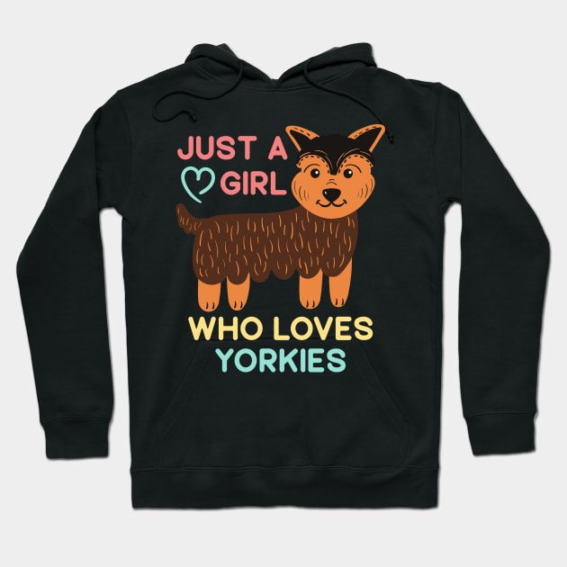 Funny Yorkie Mom Dog Mom Gift Just A Girl Who Loves Yorkies Hoodie by mo designs 95